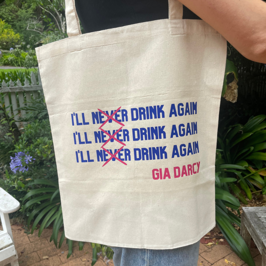 I'll Never Drink Again Tote